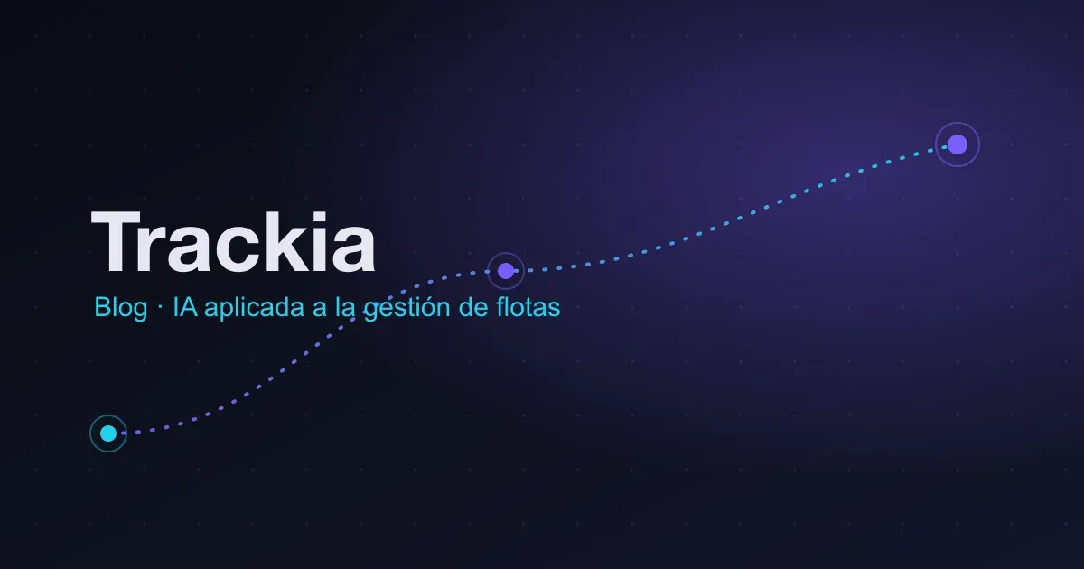 Trackia — blog sobre IA aplicada a la gestión de flotas